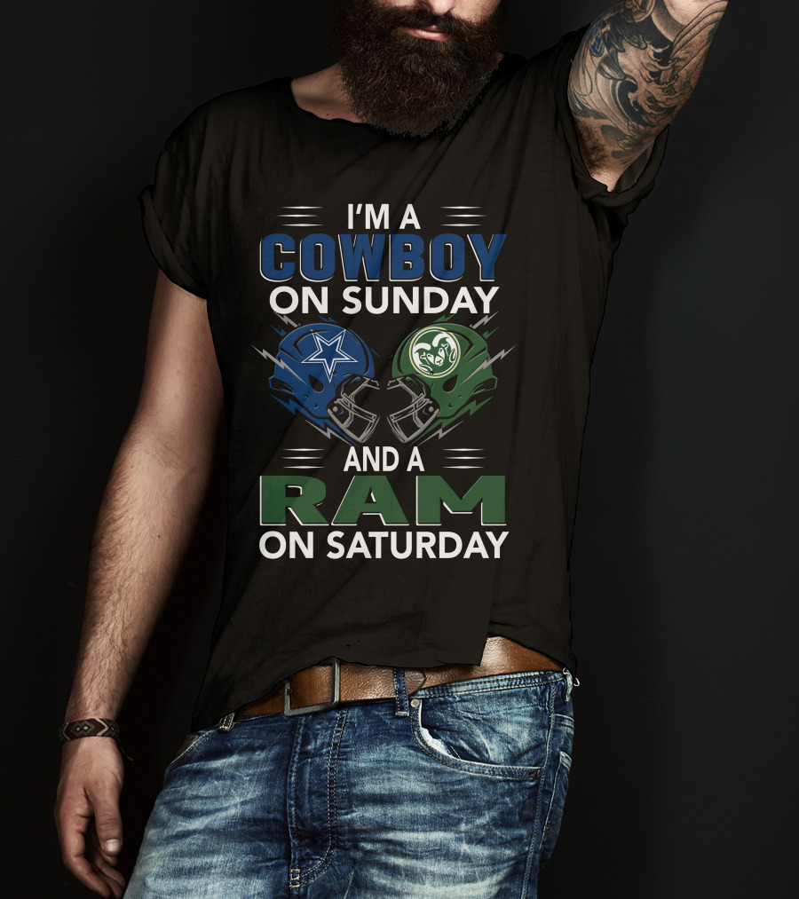 I'm A Cowboy On Sunday And A Ram On Saturday T-Shirt