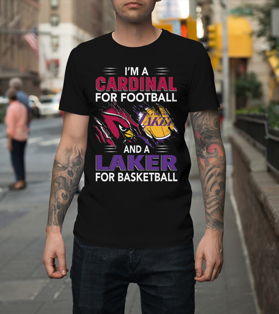 I'm A Cardinal For Football And A Laker For Basketball T-Shirt