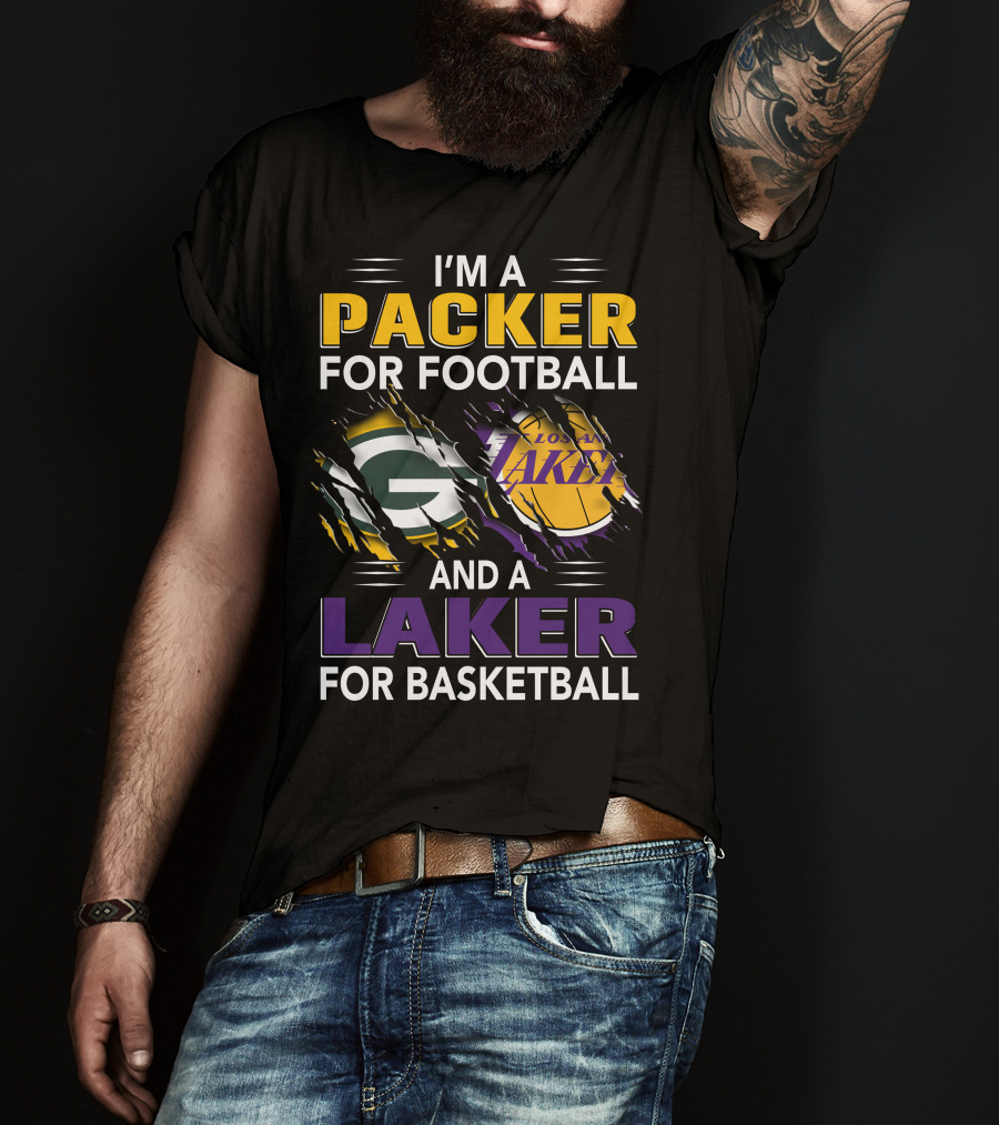 I'm A Packer For Football And A Laker For Basketball T-Shirt