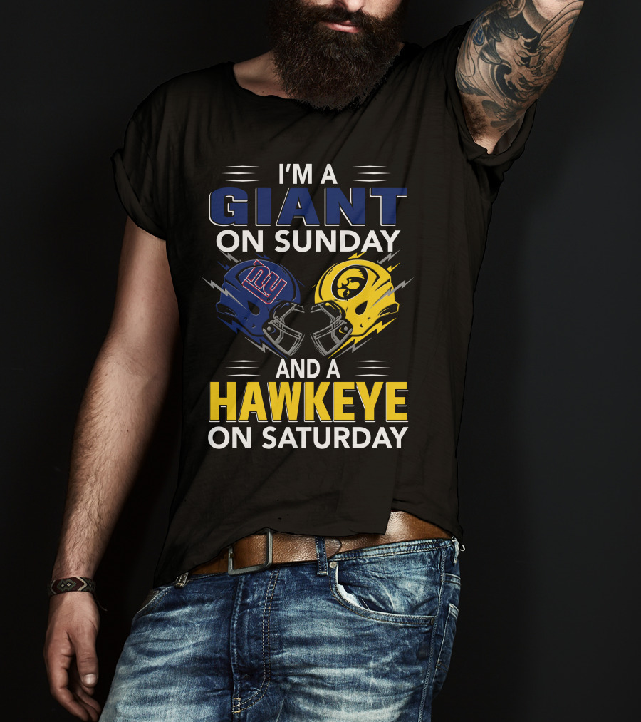 I'm A Giant On Sunday And A Hawkeye On Saturday Football Helmets T-Shirt