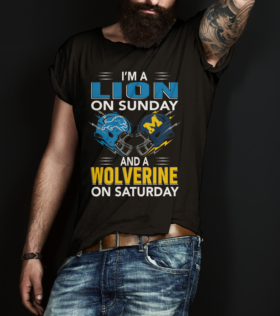 I'm A Lion On Sunday And A Wolverine On Saturday Football Helmets T-Shirt