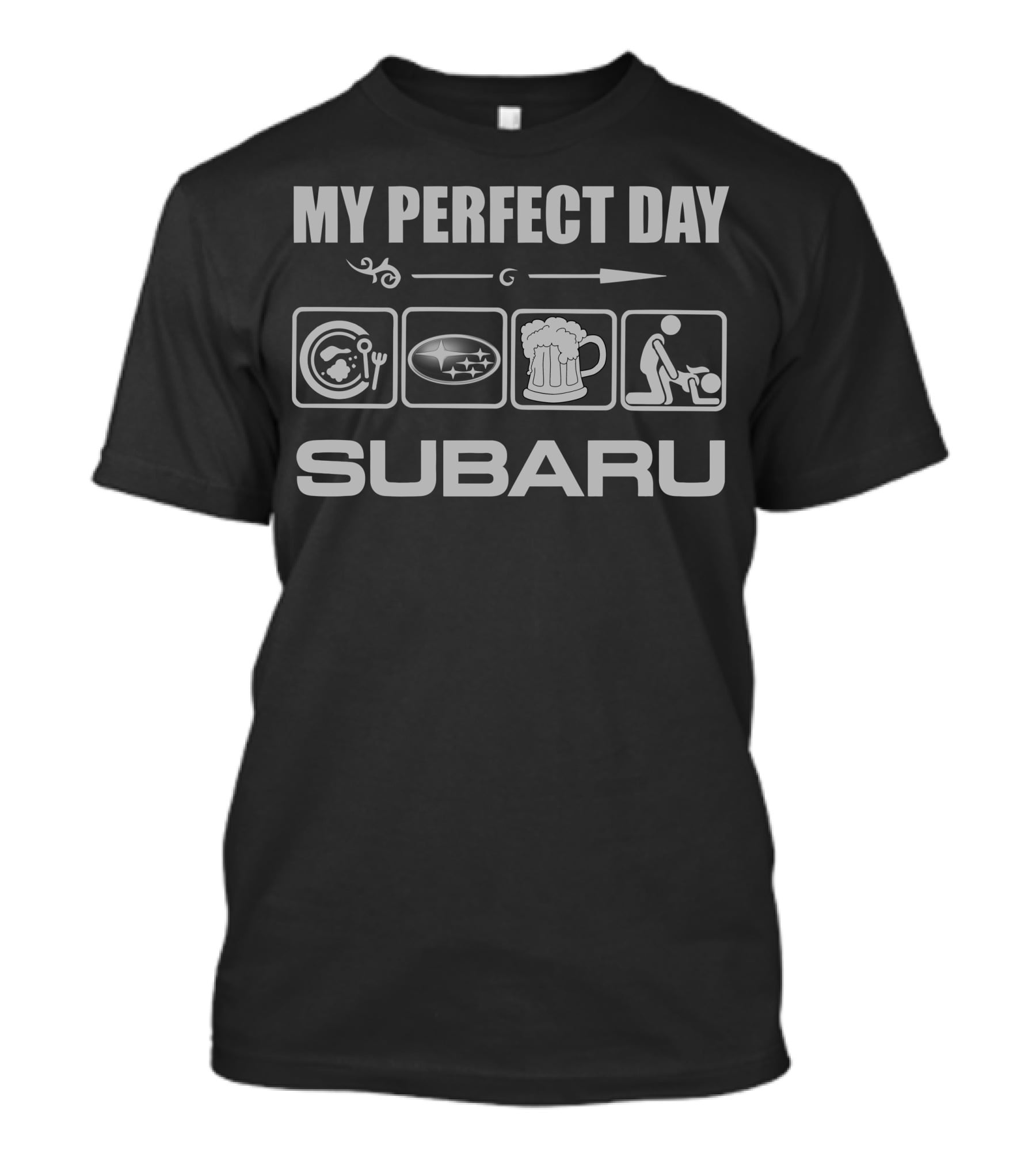 My Perfect Day Subaru T-Shirt