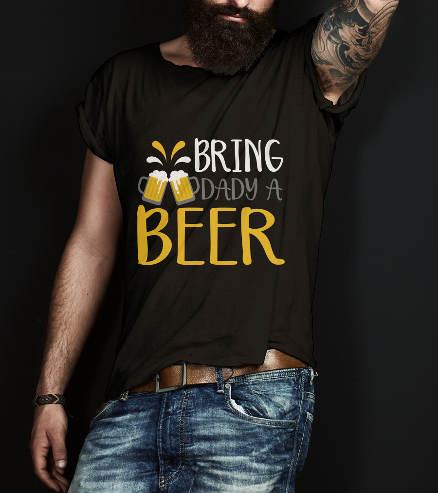Bring Dady A Beer With Toasting Mugs And Splashing Foam T-Shirt