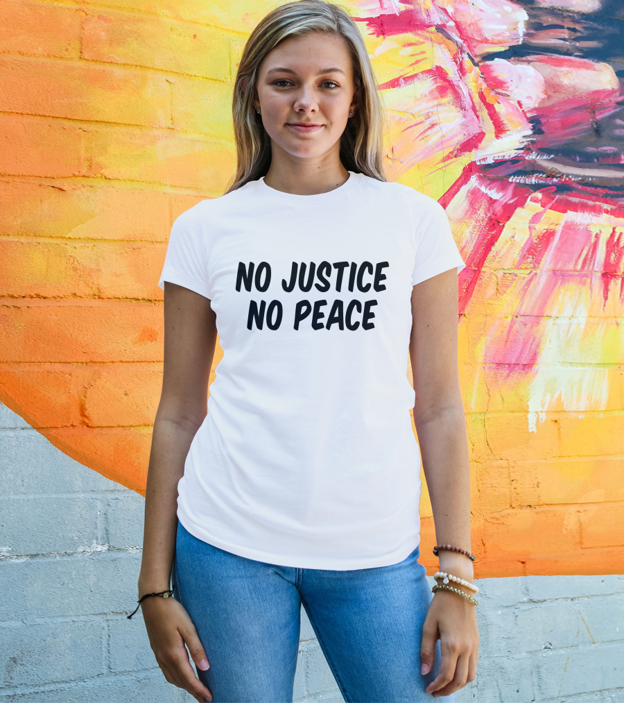 No Justice No Peace Text T-Shirt