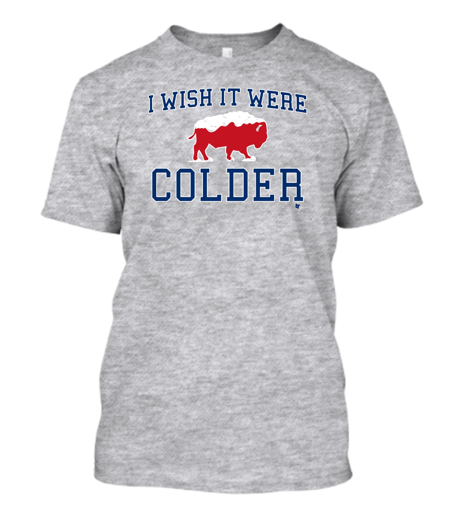 I Wish It Were Colder Buffalo T-Shirt