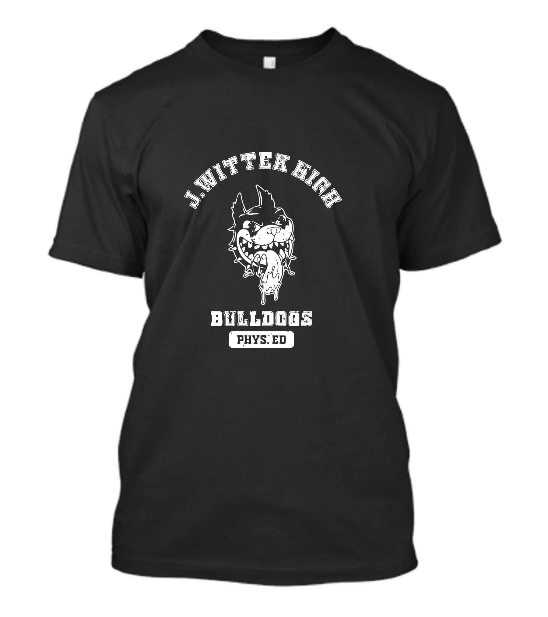 J. Wittek High Bulldogs Phys. Ed Jeff Wittek Merch T-Shirt