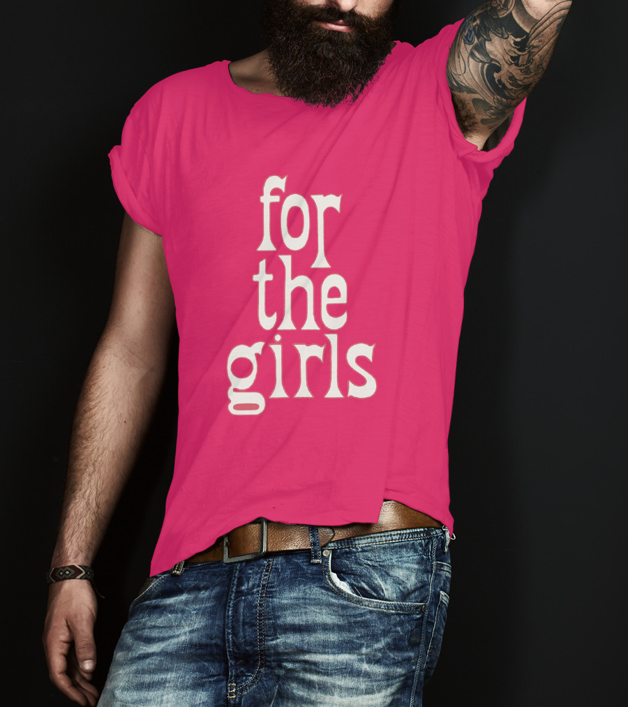 For The Girls Blakegray Merch T-Shirt