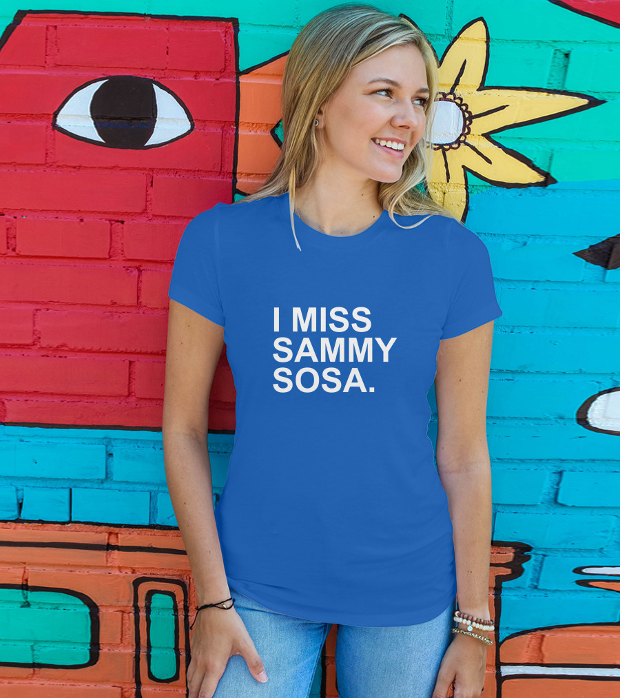 I Miss Sammy Sosa Blue T-Shirt