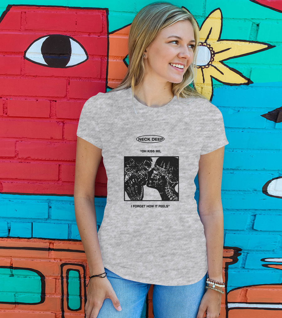 Neck Deep Oh Kiss Me I Forget How It Feels T-Shirt