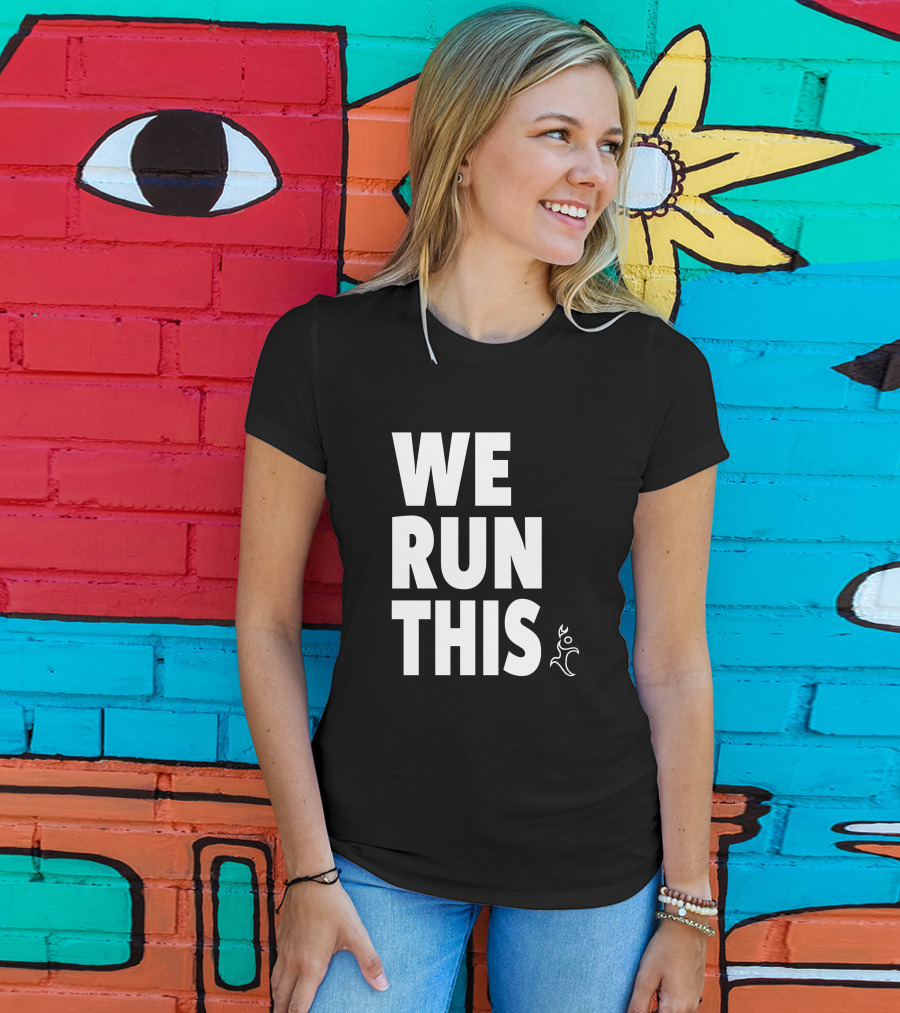 We Run This Runners Heal T-Shirt
