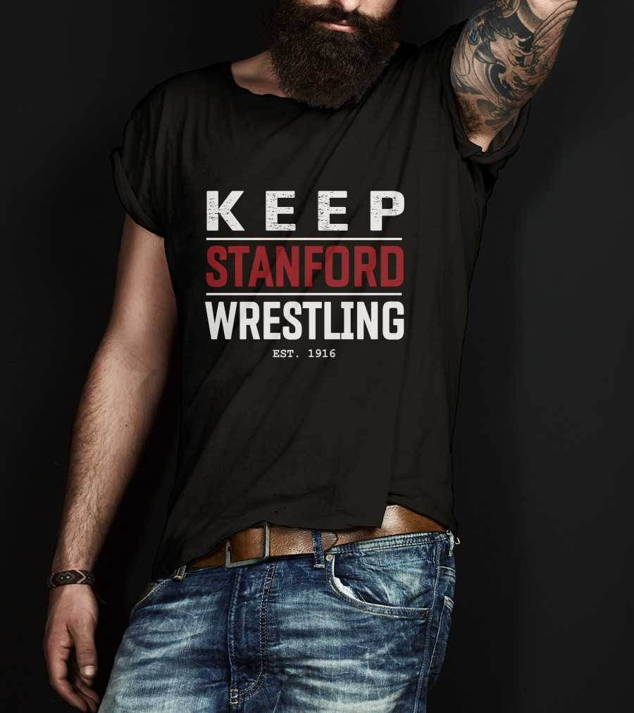 KEEP STANFORD WRESTLING EST. 1916 T-Shirt