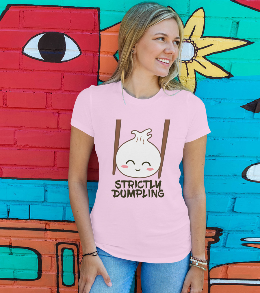 Strictly Dumpling Smiling Dumpling With Chopsticks T-Shirt