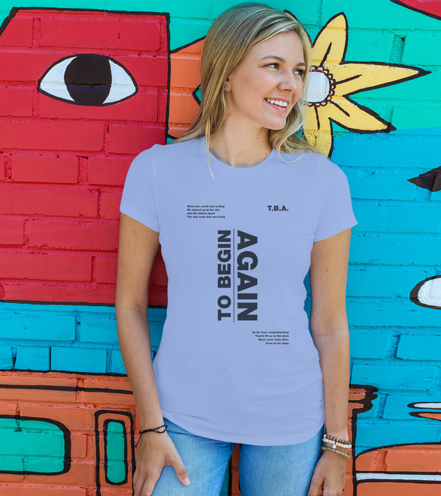 T.B.A. Ingrid Michaelson Merch To Begin Again Song Lyrics T-Shirt