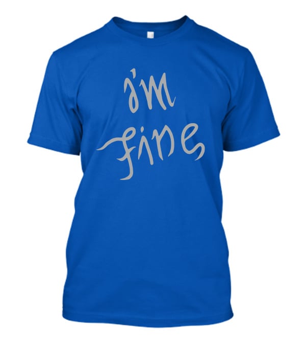 I'm Fine Sopesandwich T-Shirt