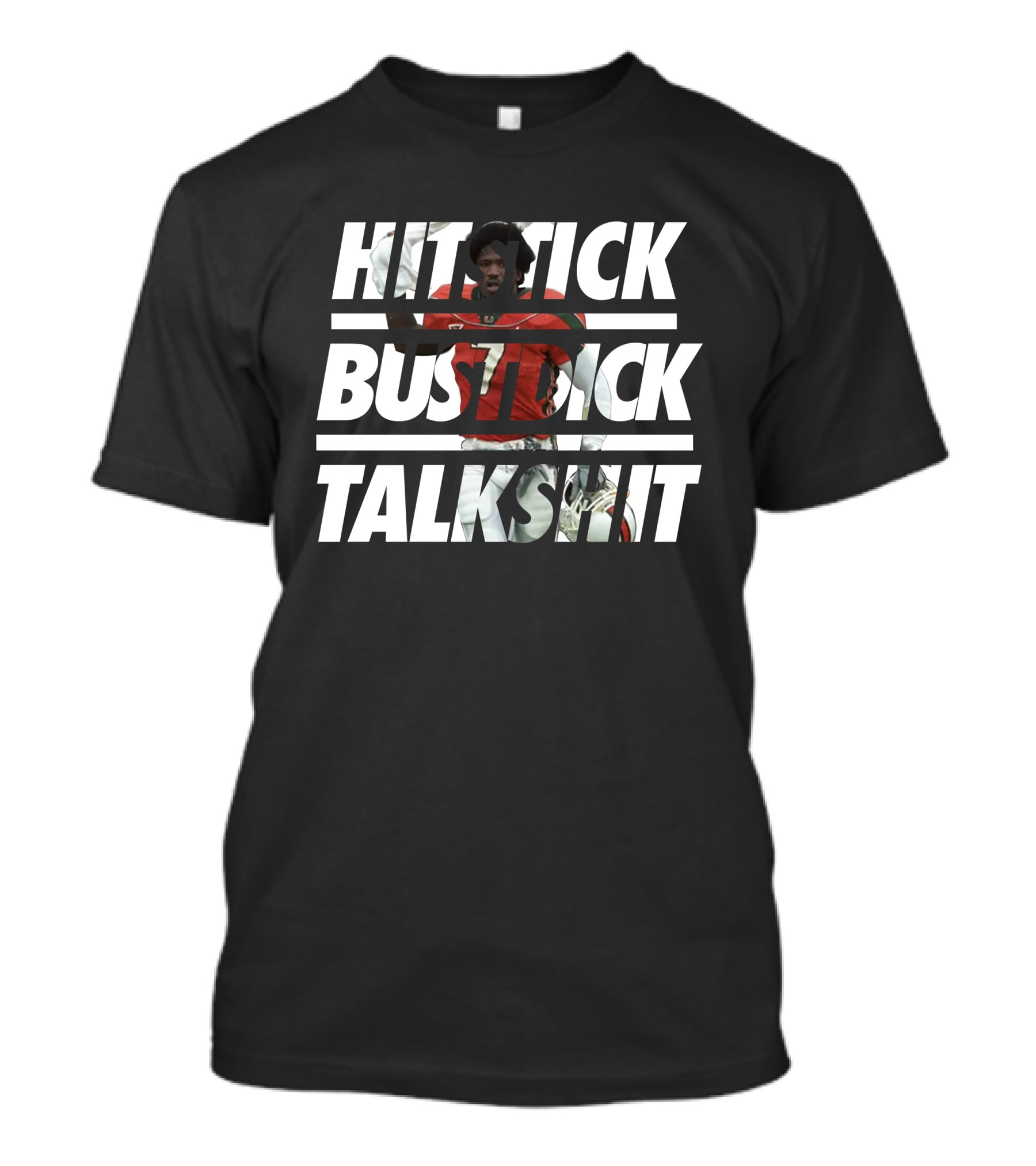 Hitstick Bustdick Talkshit Al Blades Jr Football Inspiration T-Shirt