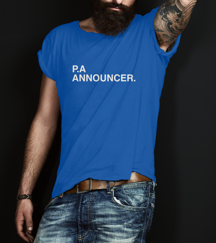 P.A Announcer T-Shirt