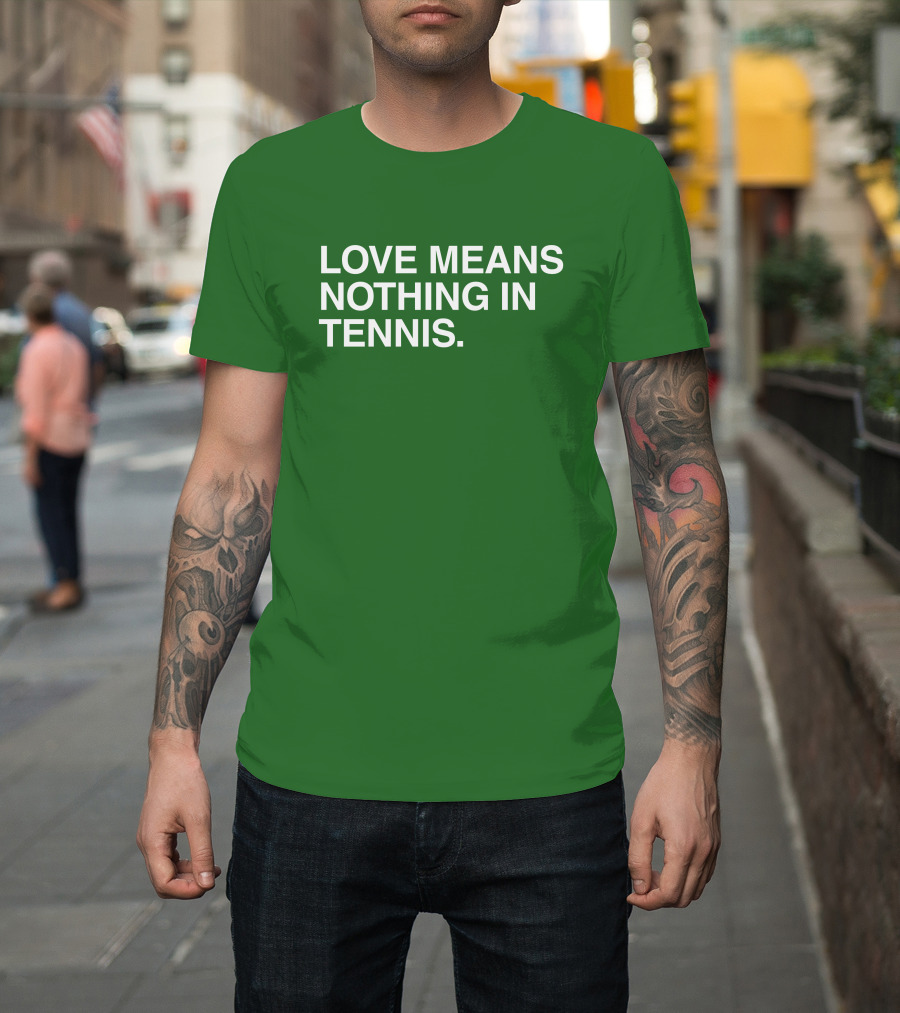 Obviousshirts Love Means Nothing In Tennis Green T-Shirt