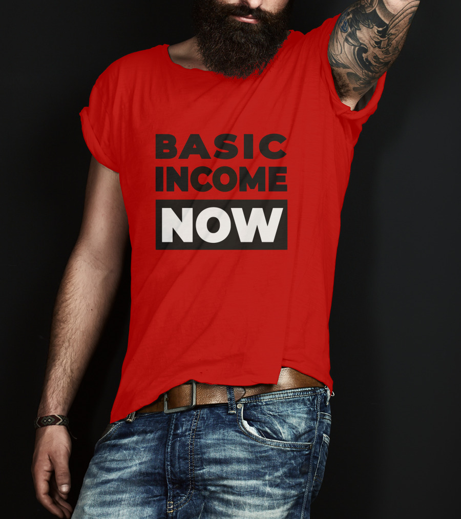 BASIC INCOME NOW Ubi Works T-Shirt