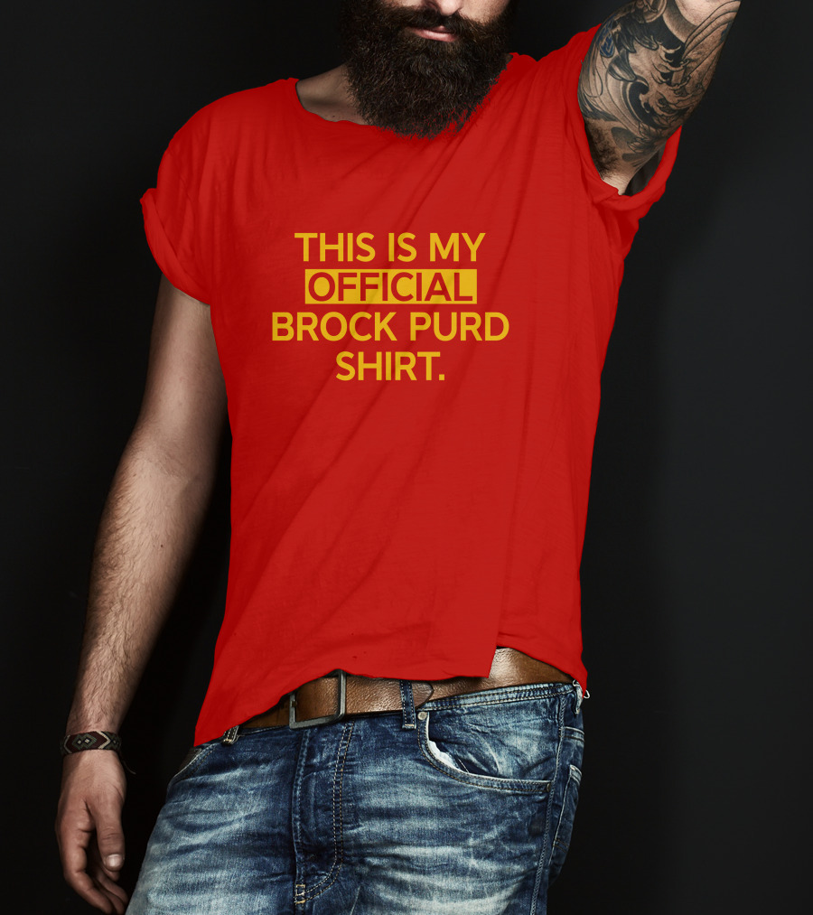 This Is My Official Brock Purd T-Shirt