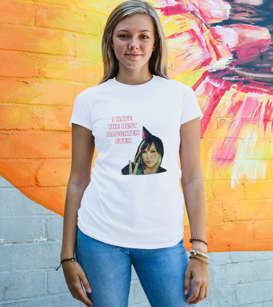 I Have The Best Daughter Ever She's Really Neat She Has A Cute Dog T-Shirt