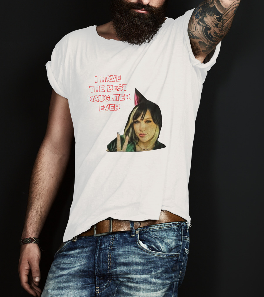 I Have The Best Daughter Ever She's Really Neat She Has A Cute Dog T-Shirt