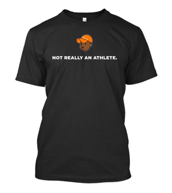 Coach 30 Not Really An Athlete Character Orange Hat T-Shirt
