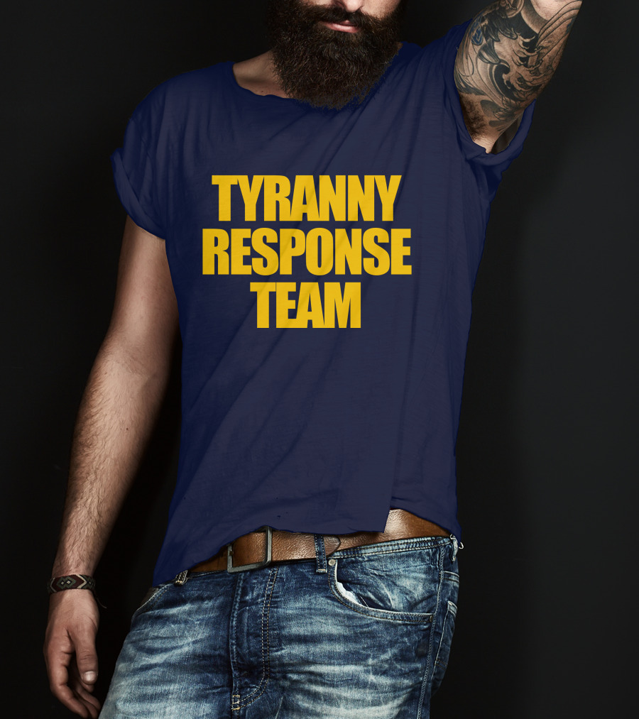Tyranny Response Team Infowars T-Shirt