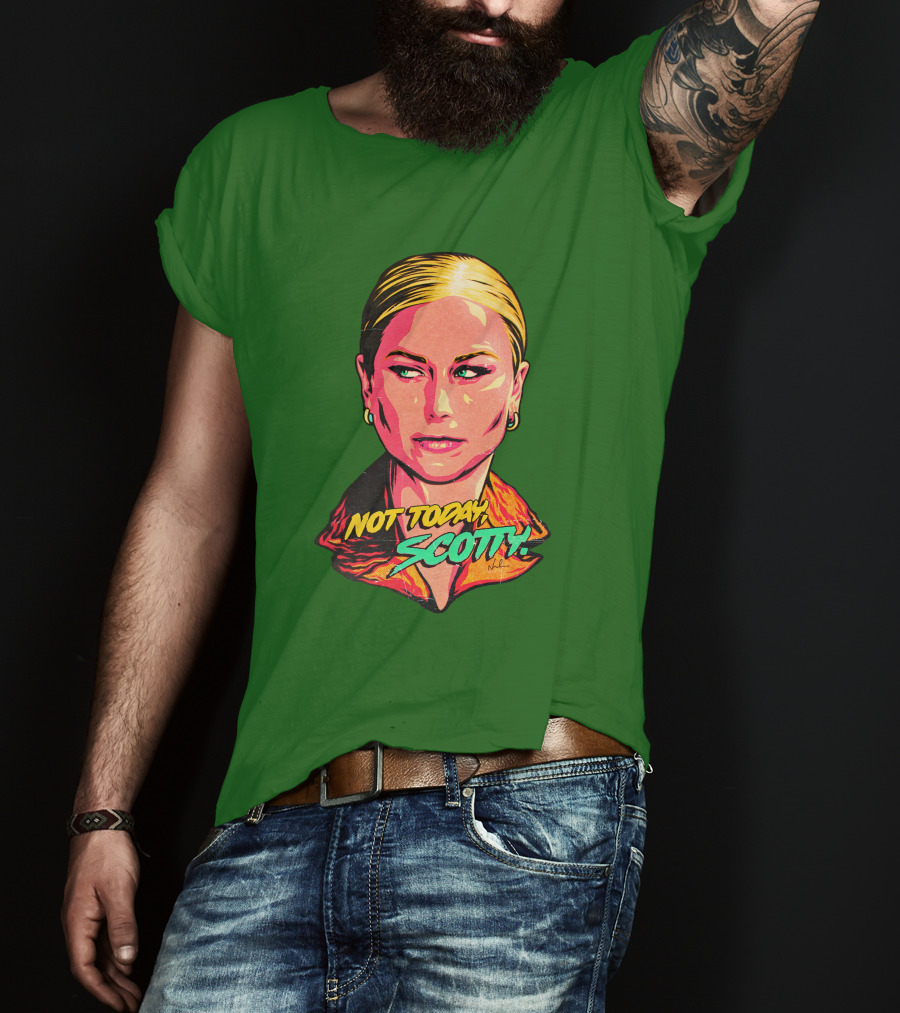 Not Today Scotty Grace Tame Nordacious T-Shirt