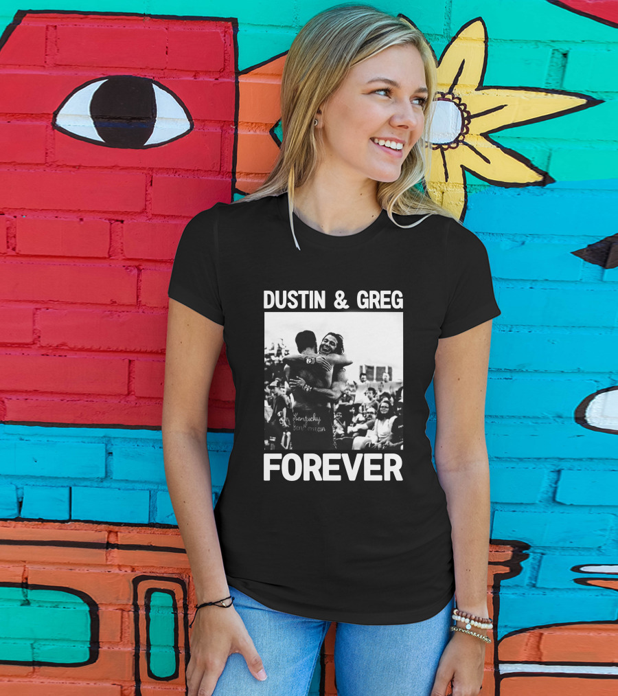 Dustin And Greg Forever Kentucky Gentleman Pro Wrestling Tees Trentylocks T-Shirt