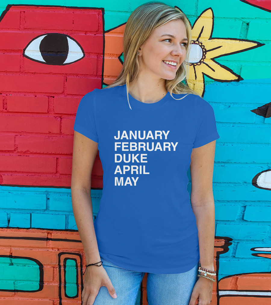January February Duke April May Bold Blue T-Shirt