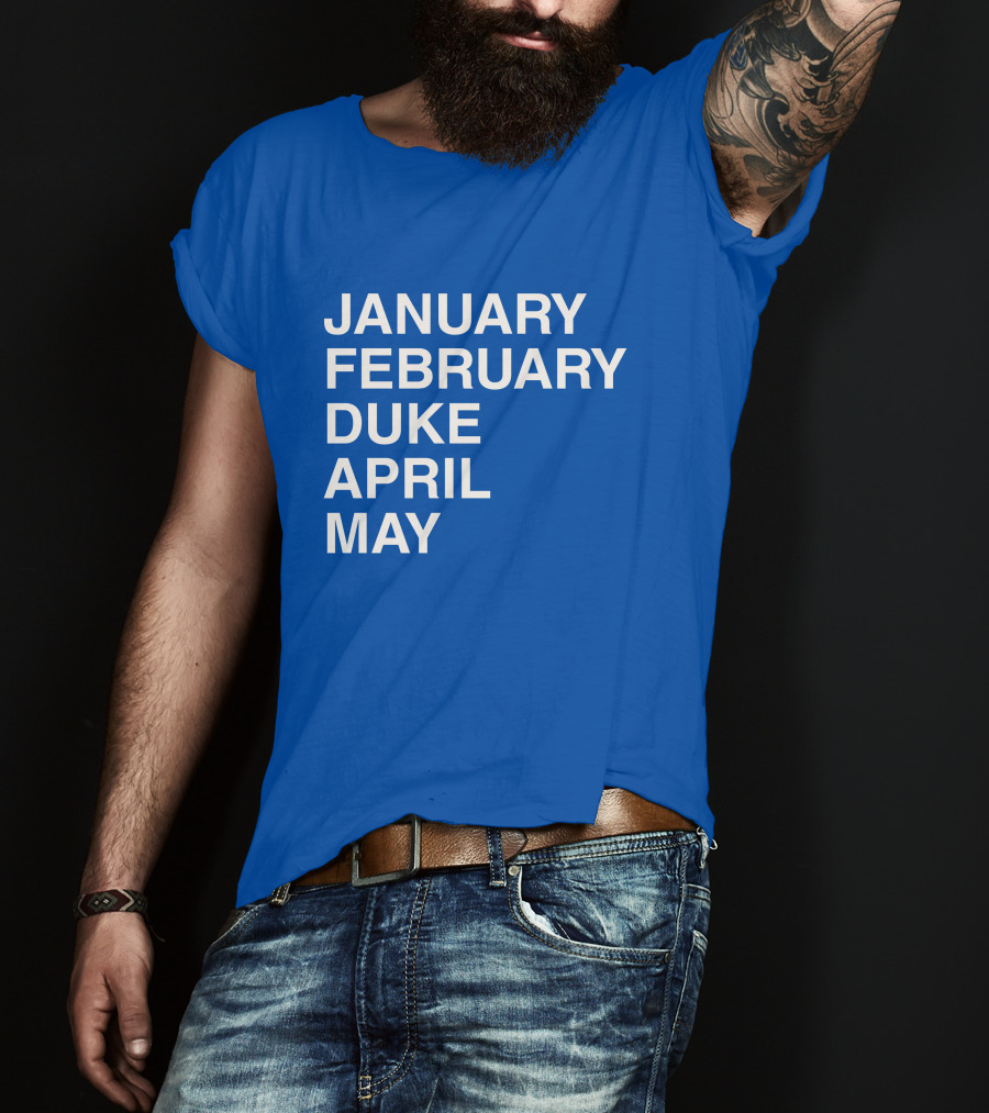 January February Duke April May Bold Blue T-Shirt