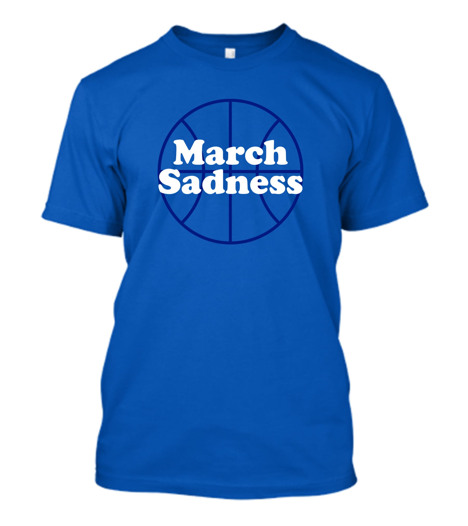 March Sadness Basketball Kentucky Fans Shop Local Kentucky Merch T-Shirt