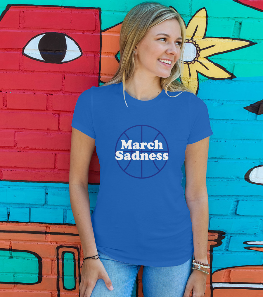 March Sadness Basketball Kentucky Fans Shop Local Kentucky Merch T-Shirt
