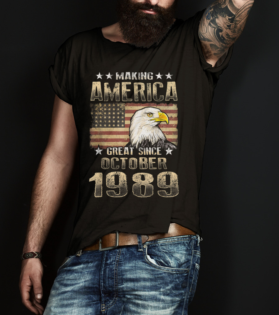 Making America Great Since October 1989 Eagle Flag Stars T-Shirt