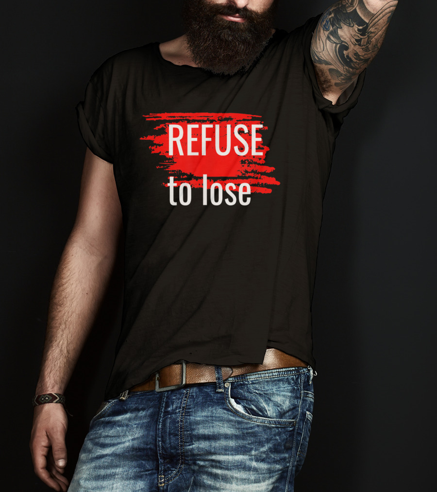 Refuse To Lose Motivational Sports Red Paint Streaks T-Shirt