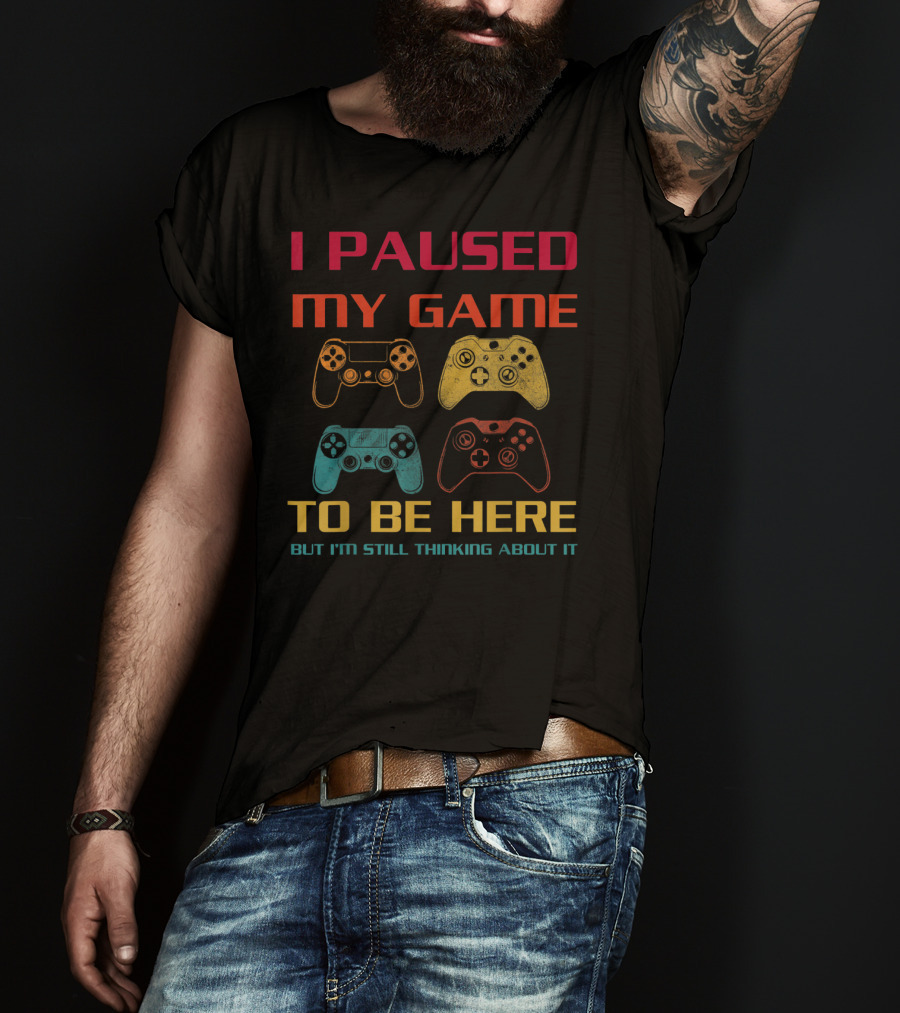 I Paused My Game To Be Here But I'm Still Thinking About It Vintage Gamer Controllers T-Shirt