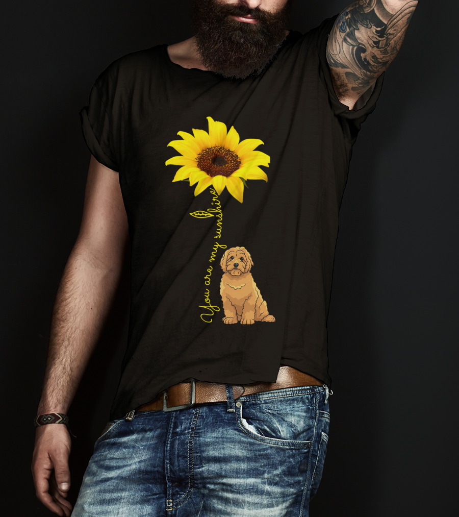 You Are My Sunshine Goldendoodle Sunflower Mom T-Shirt