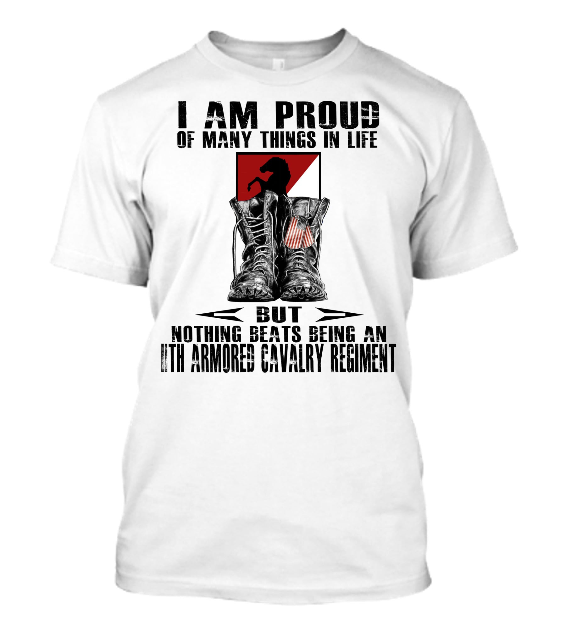 I Am Proud Of Many Things In Life But Nothing Beats Being An 11Th Armored Cavalry Regiment T-Shirt