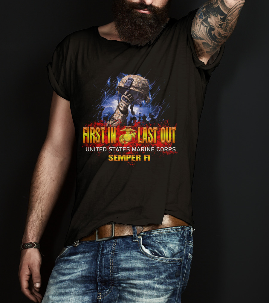 First In Last Out United States Marine Corps Semper Fi T-Shirt