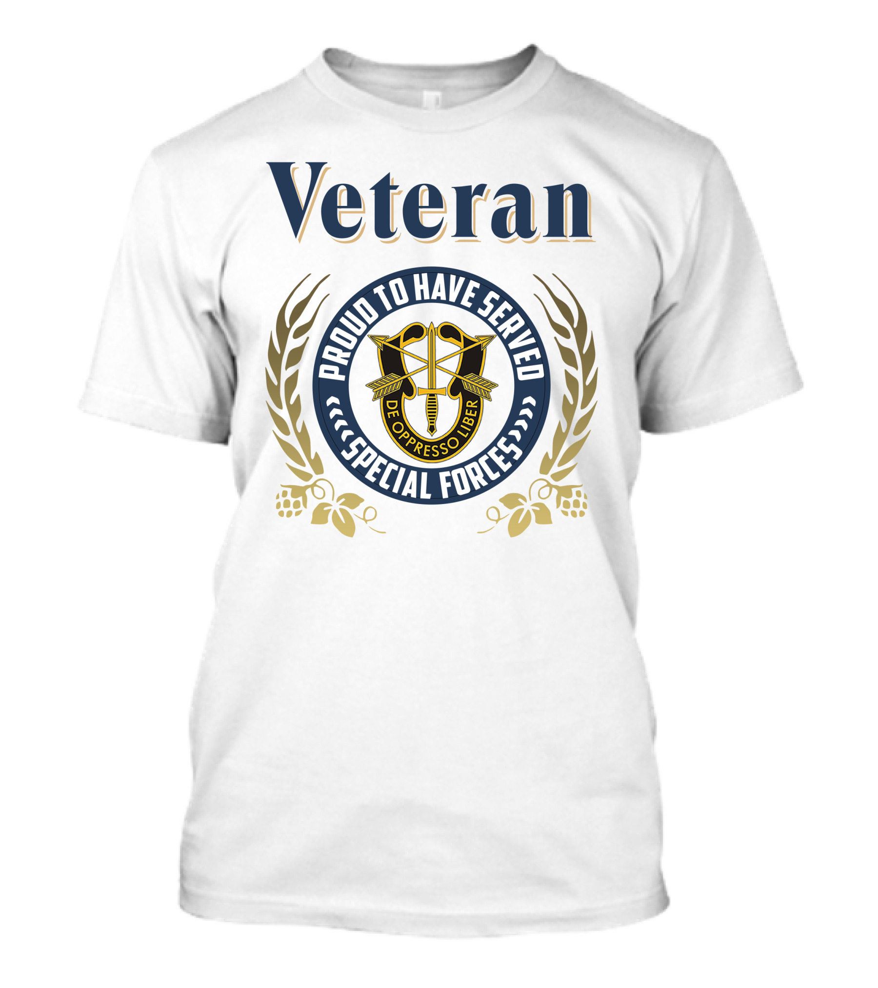Veteran Proud To Have Served Special Forces De Oppresso Liber T-Shirt