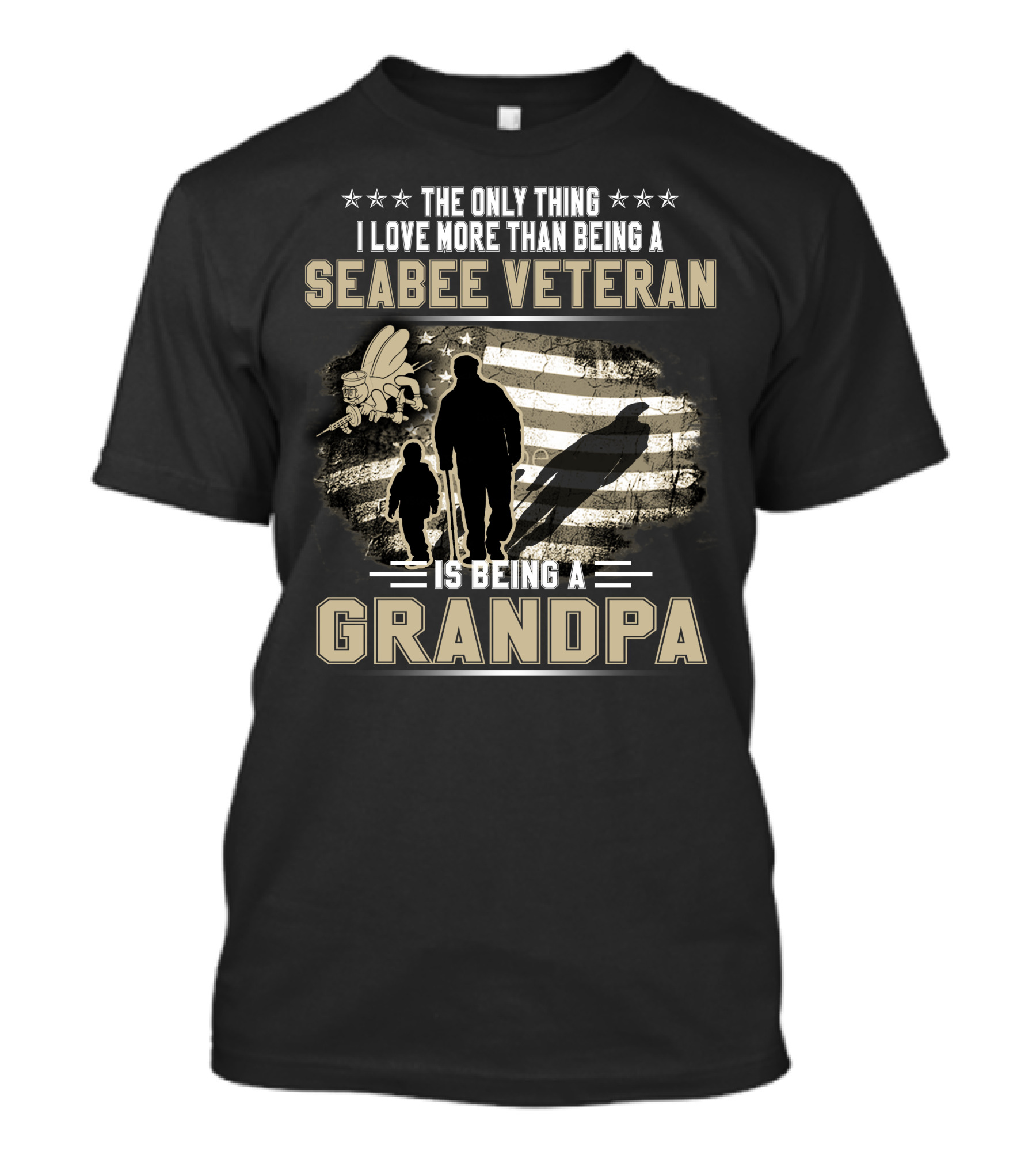 The Only Thing I Love More Than Being A Seabee Veteran Is Being A Grandpa T-Shirt