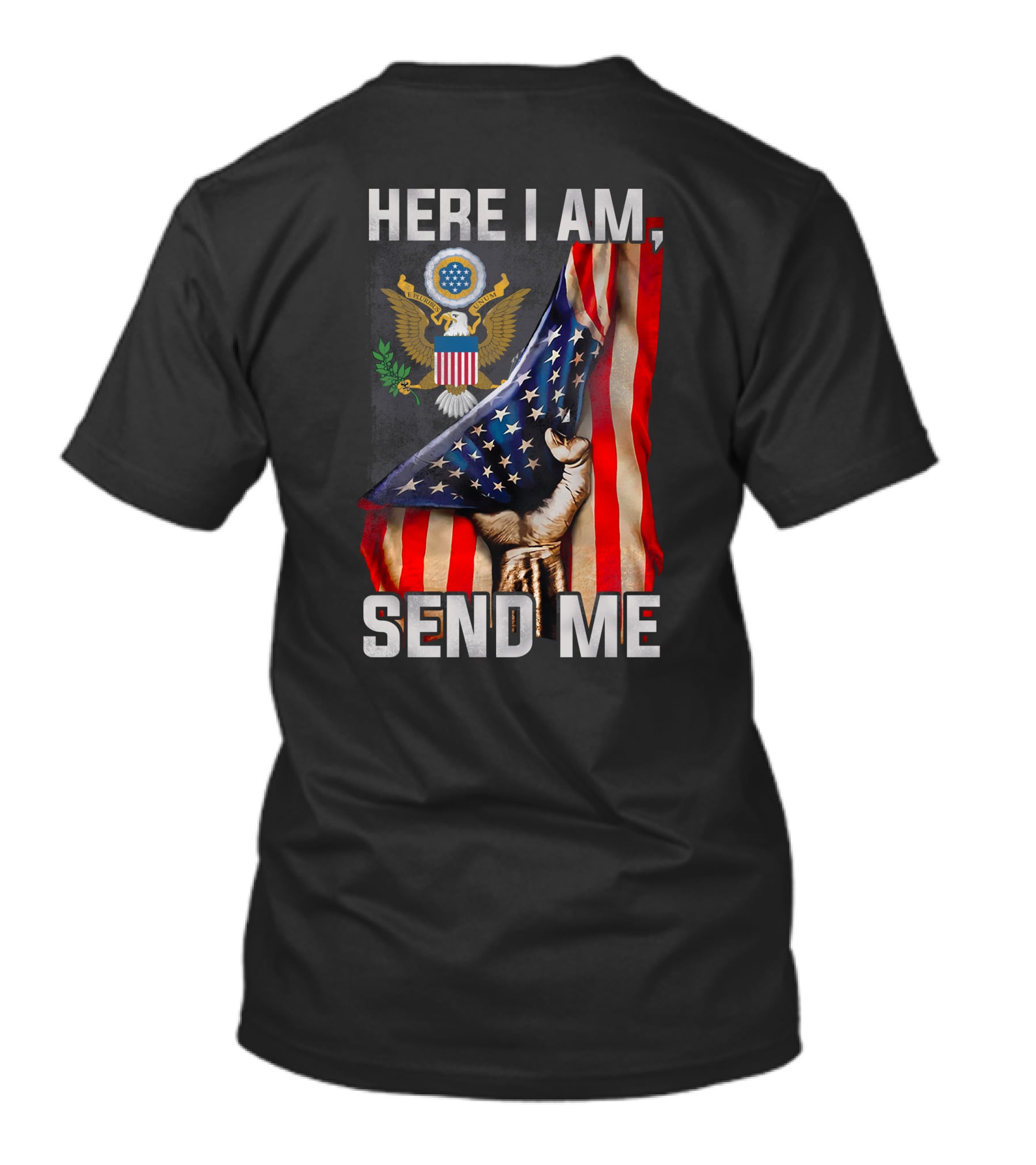 Here I Am Send Me Bald Eagle Seal And Raised Fist With American Flag T-Shirt