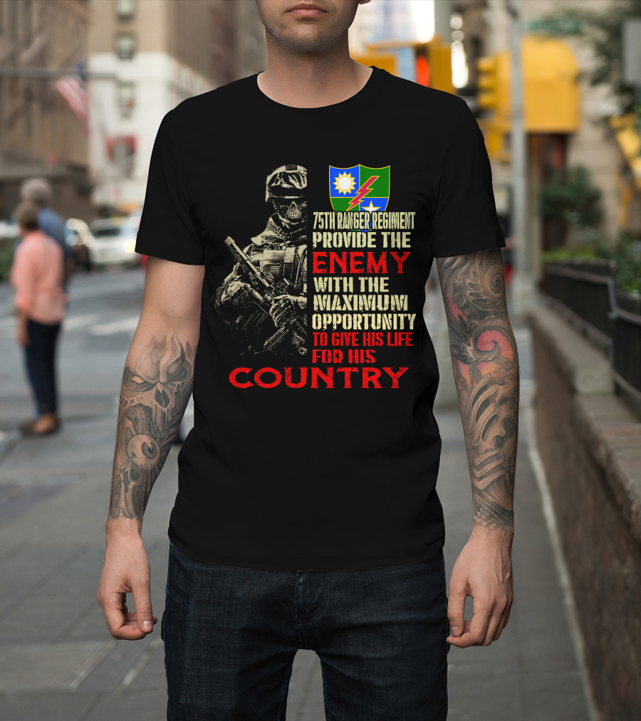 75Th Ranger Regiment Enemy Maximum Opportunity Country T-Shirt
