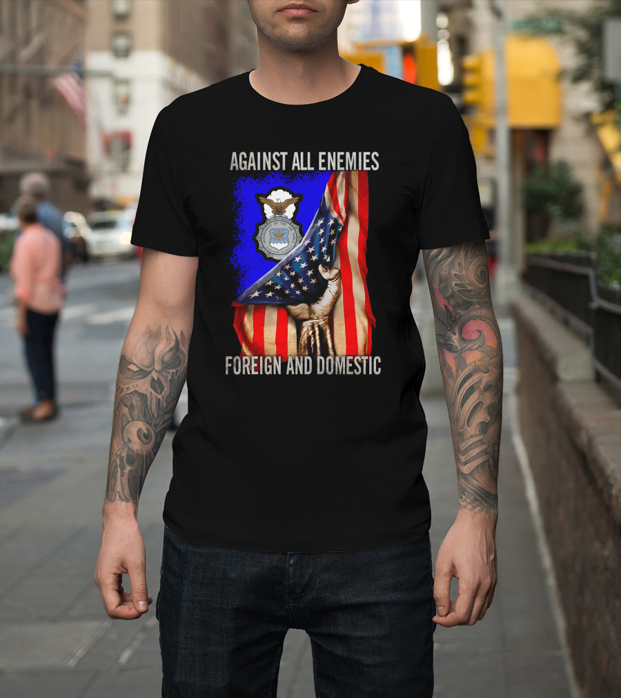 Against All Enemies Foreign And Domestic United States Air Force Defenders T-Shirt