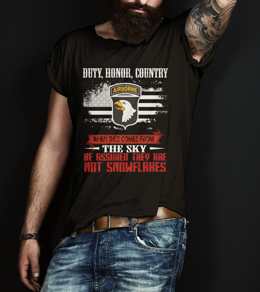 Duty Honor Country Airborne When This Comes From The Sky Be Assured They Are Not Snowflakes T-Shirt