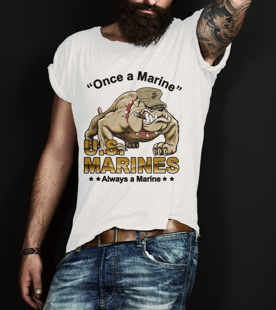 Once A Marine Always A Marine U.s. Marines Bulldog T-Shirt