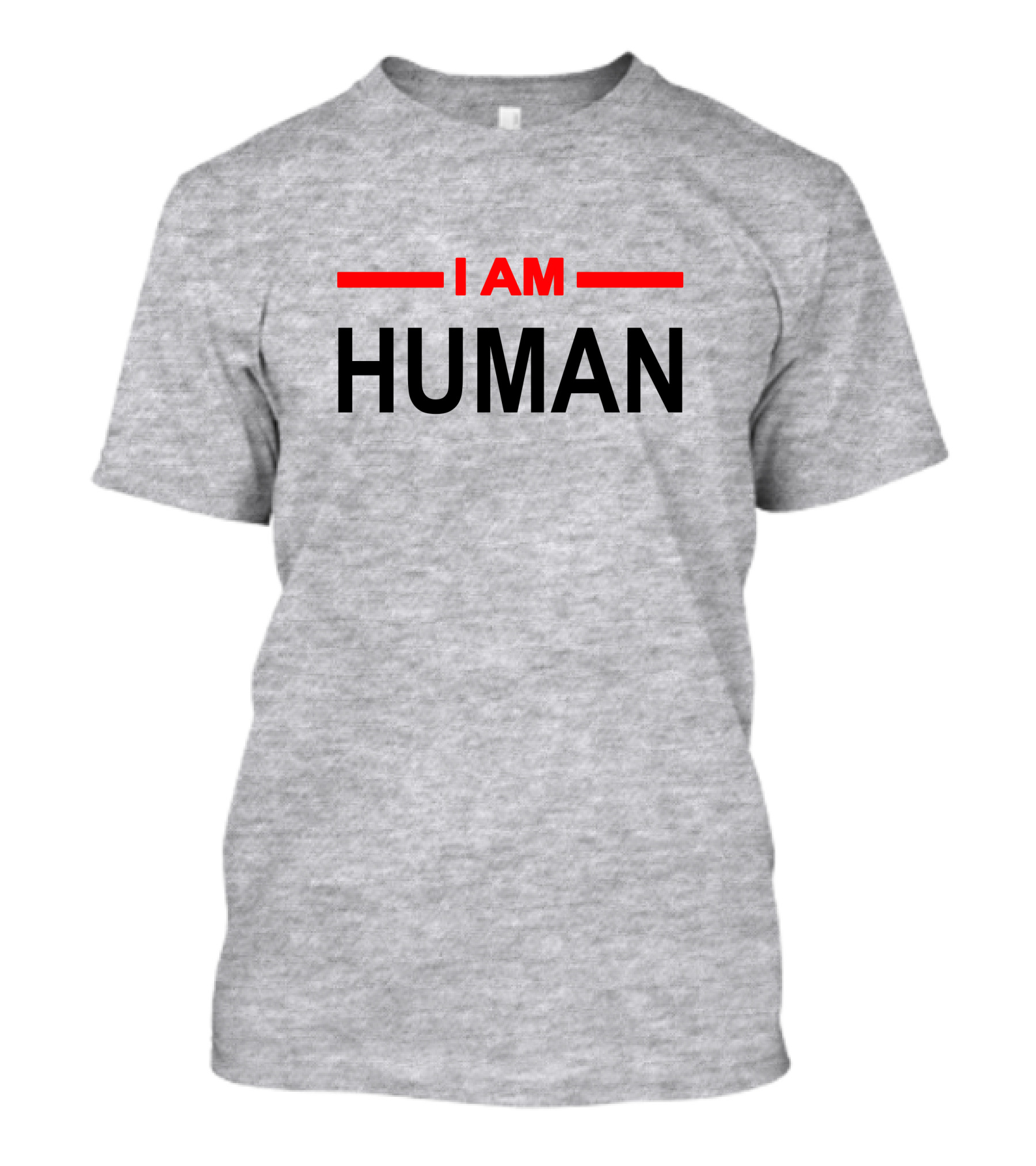 I AM HUMAN T-Shirt