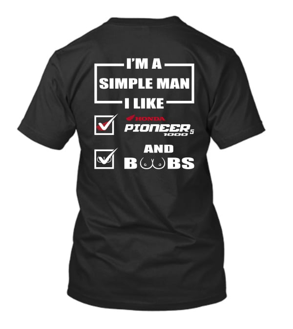 I'm A Simple Man I Like Honda Pioneer 1000 And Boobs T-Shirt