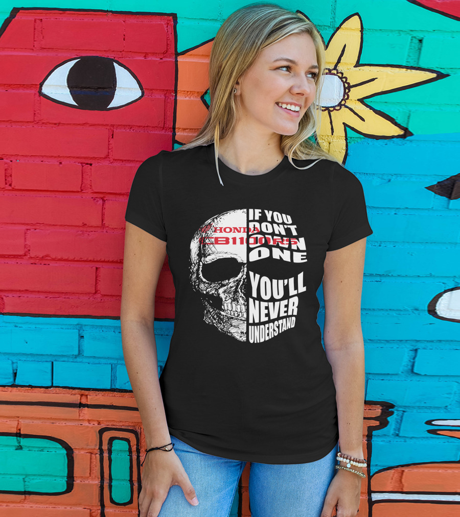 Honda CB1100RS If You Don't Own One You'll Never Understand T-Shirt
