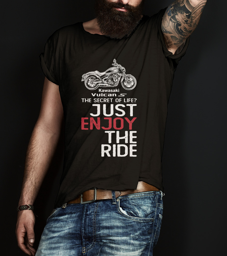 Kawasaki Vulcan S650 The Secret Of Life Just Enjoy The Ride T-Shirt